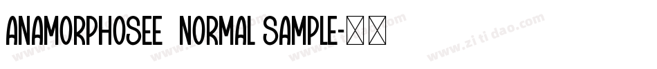 Anamorphosee  Normal Sample字体转换